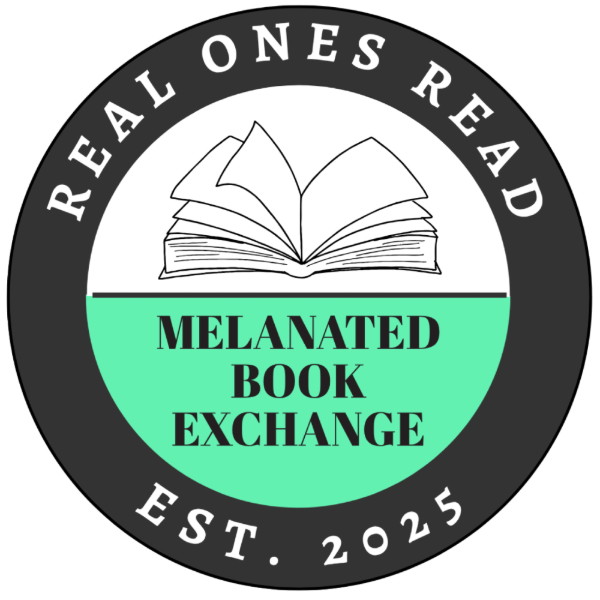 Melanated Book Exchange #RealOnesRead