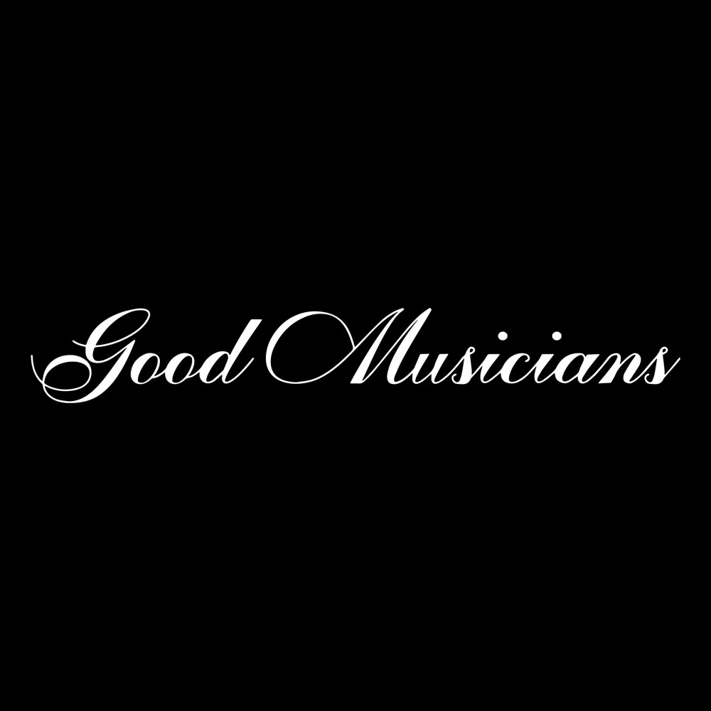Good Musicians